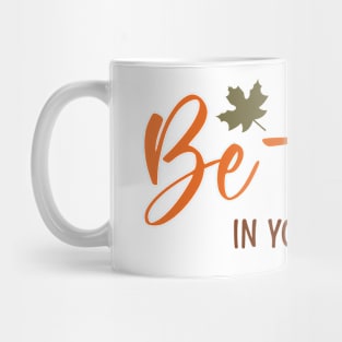 Be-leaf in yourself Mug